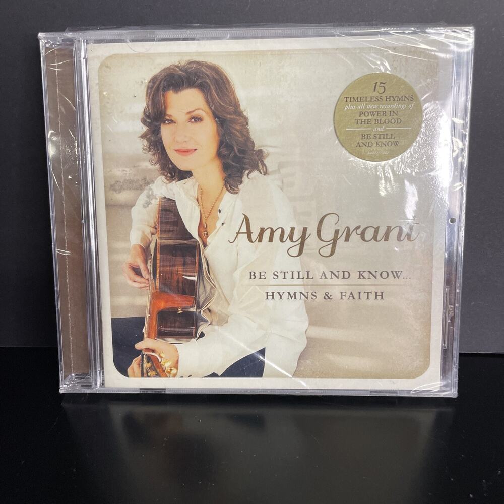 AMY GRANT - BE STILL AND KNOW... HYMNS & FAITH CD NEW & SEALED. Christian